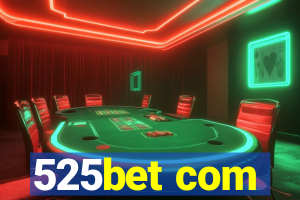 525bet com